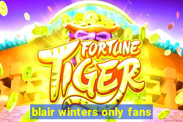 blair winters only fans